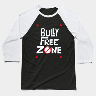 Bully Free Zone Baseball T-Shirt